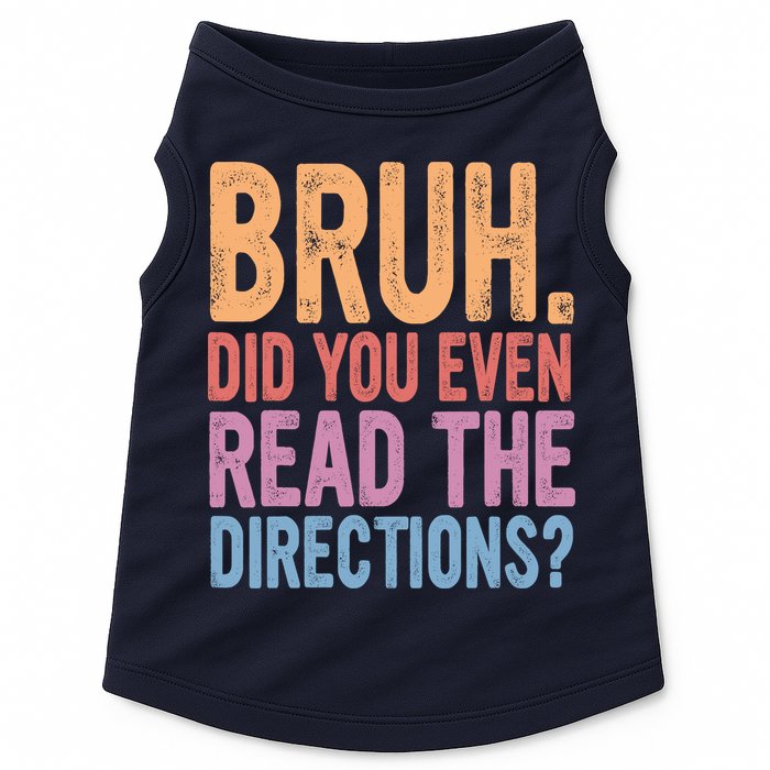 Bruh Did You Even Read The Directions Bruh Teacher Doggie Tank