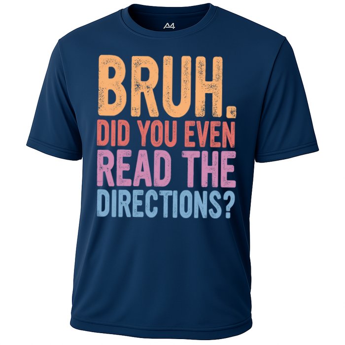 Bruh Did You Even Read The Directions Bruh Teacher Performance Shirt