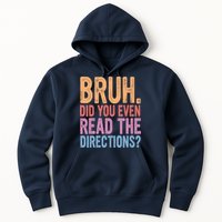 Bruh Did You Even Read The Directions Bruh Teacher Hoodie