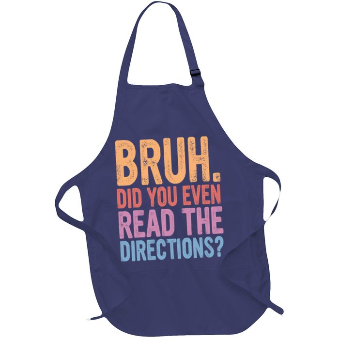 Bruh Did You Even Read The Directions Bruh Teacher Apron