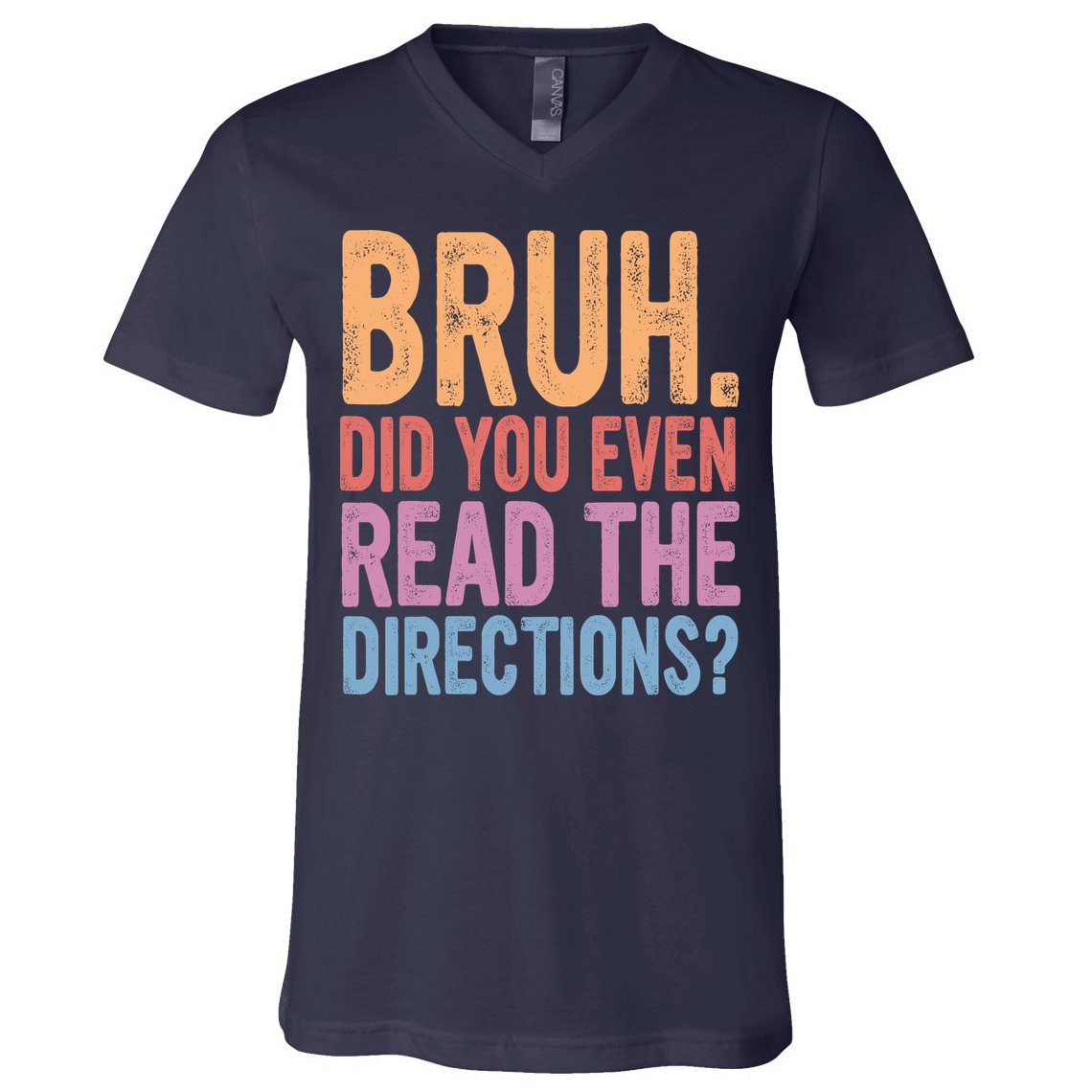Bruh Did You Even Read The Directions Bruh Teacher V-Neck T-Shirt
