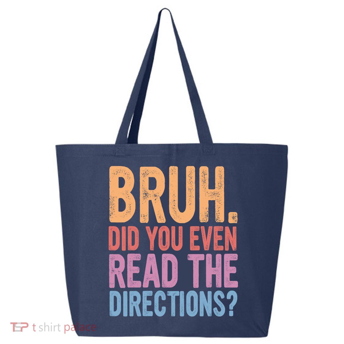 Bruh Did You Even Read The Directions Bruh Teacher 25L Jumbo Tote