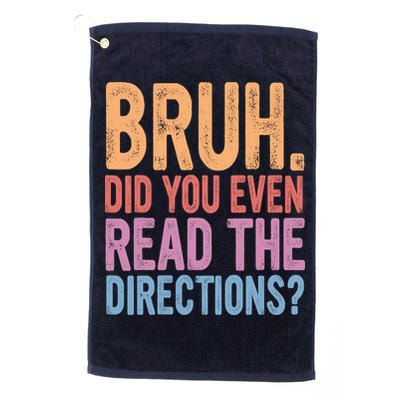 Bruh Did You Even Read The Directions Bruh Teacher Golf Towel