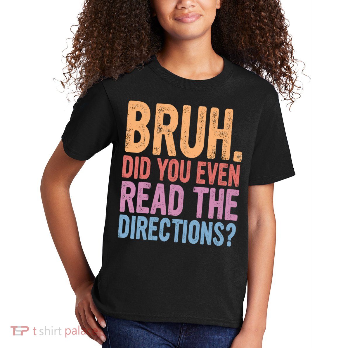 Bruh Did You Even Read The Directions Bruh Teacher Kids T-Shirt