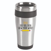 Bruh Did You Even Show Your Work Funny Math 16oz Travel Tumbler
