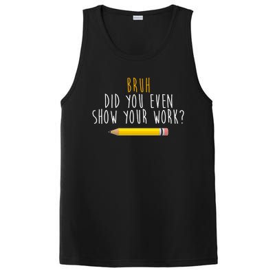 Bruh Did You Even Show Your Work Funny Math PosiCharge Competitor Tank