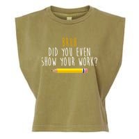 Bruh Did You Even Show Your Work Funny Math Garment-Dyed Women's Muscle Tee