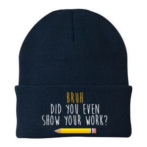 Bruh Did You Even Show Your Work Funny Math Knit Cap Winter Beanie