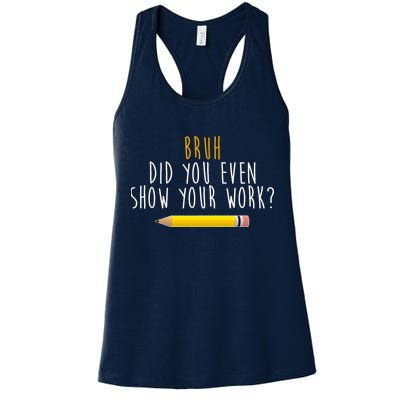 Bruh Did You Even Show Your Work Funny Math Womens Tank Top