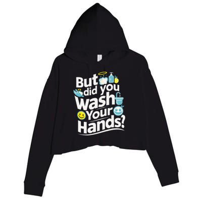 But Did You Wash Your Hands World Hand Hygiene Day 2024 Crop Fleece Hoodie