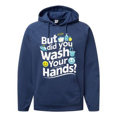 But Did You Wash Your Hands World Hand Hygiene Day 2024 Performance Fleece Hoodie