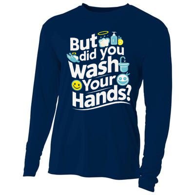 But Did You Wash Your Hands World Hand Hygiene Day 2024 Cooling Performance Long Sleeve Crew