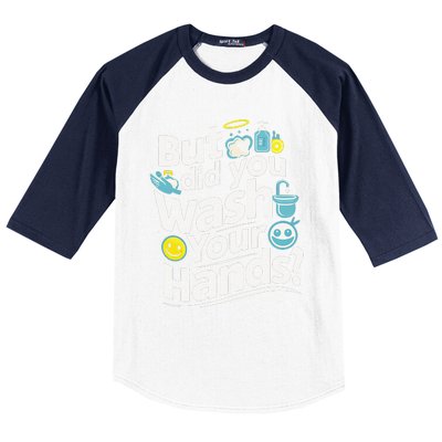 But Did You Wash Your Hands World Hand Hygiene Day 2024 Baseball Sleeve Shirt