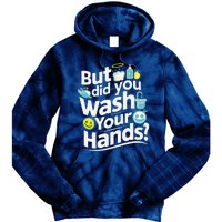 But Did You Wash Your Hands World Hand Hygiene Day 2024 Tie Dye Hoodie