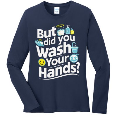 But Did You Wash Your Hands World Hand Hygiene Day 2024 Ladies Long Sleeve Shirt