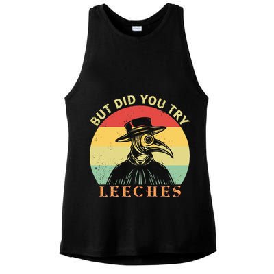 But did you try Leeches Plague Doctor Mask Cloak Ladies PosiCharge Tri-Blend Wicking Tank