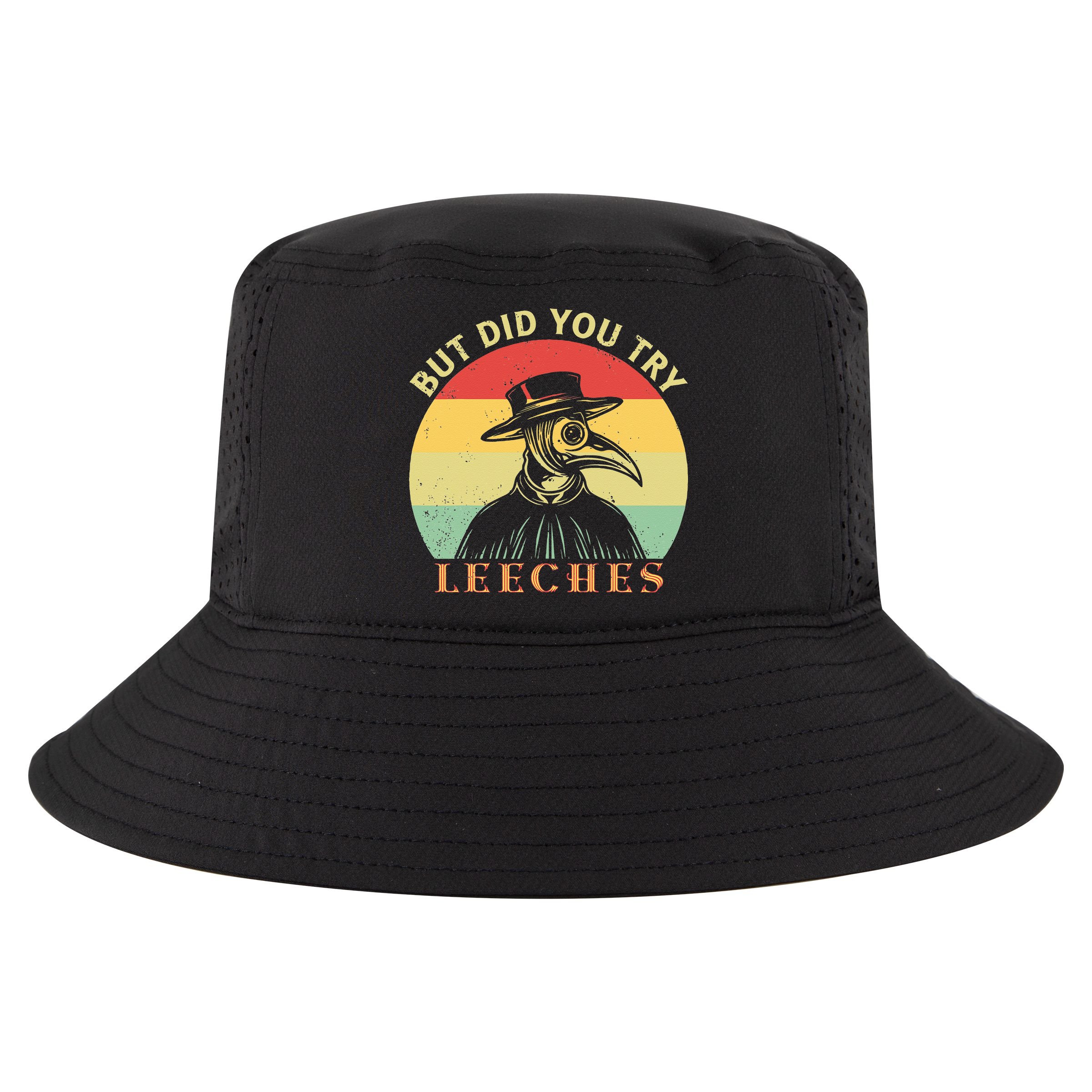 But did you try Leeches Plague Doctor Mask Cloak Cool Comfort Performance Bucket Hat
