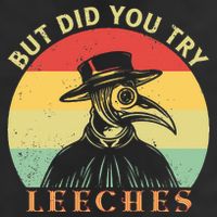 But did you try Leeches Plague Doctor Mask Cloak Cool Comfort Performance Bucket Hat