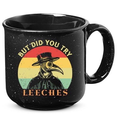 But did you try Leeches Plague Doctor Mask Cloak 15oz Campfire Ceramic Mug