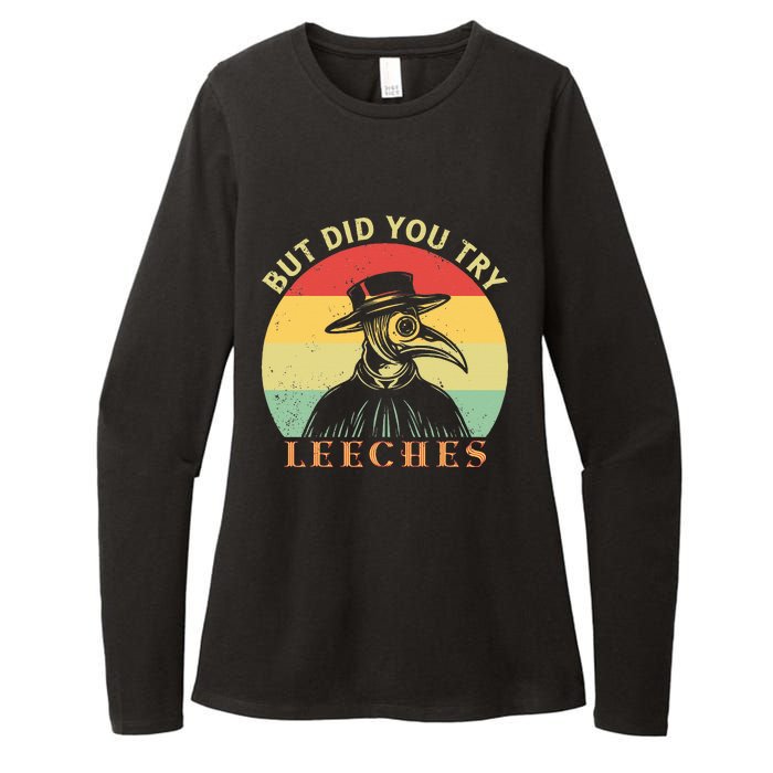 But did you try Leeches Plague Doctor Mask Cloak Womens CVC Long Sleeve Shirt