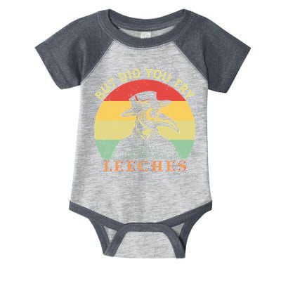 But did you try Leeches Plague Doctor Mask Cloak Infant Baby Jersey Bodysuit
