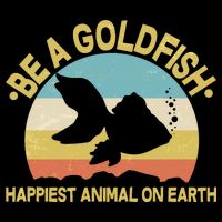Be A Goldfish Happiest Animal On Earth Cooling Performance Crew T-Shirt