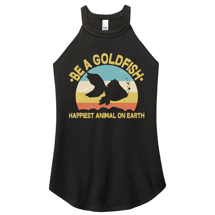 Be A Goldfish Happiest Animal On Earth Women's Perfect Tri Rocker Tank