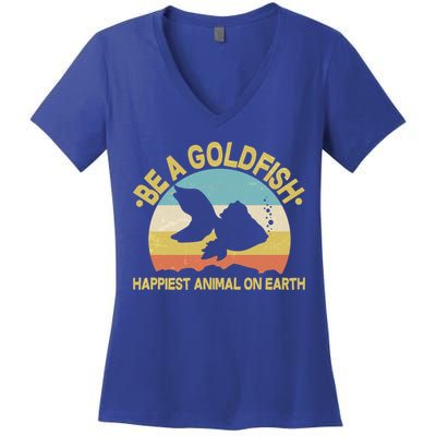 Be A Goldfish Happiest Animal On Earth Women's V-Neck T-Shirt