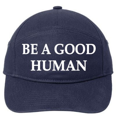 Be A Good Human 7-Panel Snapback Hat