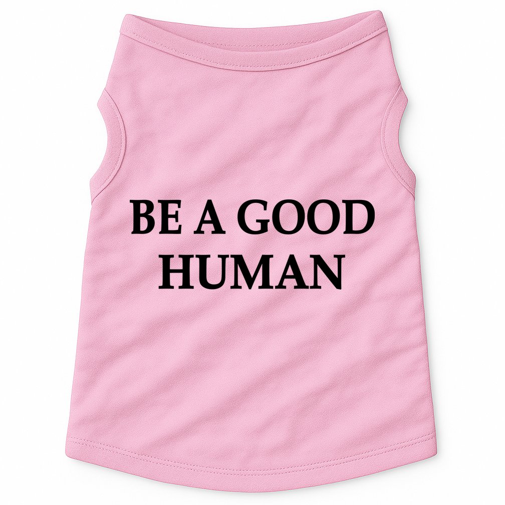 Be A Good Human Doggie Tank