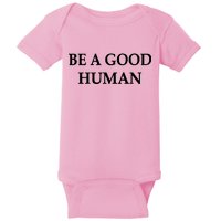 Be A Good Human Baby Bodysuit