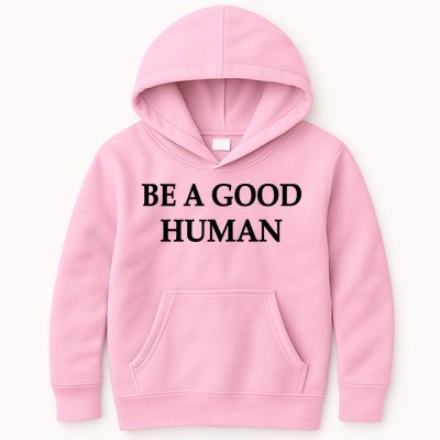 Be A Good Human Kids Hoodie