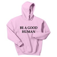 Be A Good Human Kids Hoodie