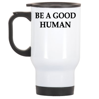 Be A Good Human Stainless Steel Travel Mug