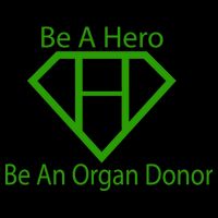 Be A Hero Organ Donor Long Sleeve Shirt