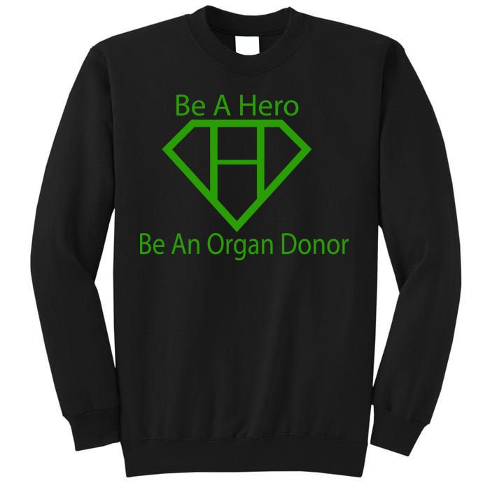 Be A Hero Organ Donor Tall Sweatshirt