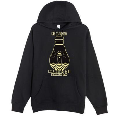 Be A Light For All To See Premium Pullover Hoodie
