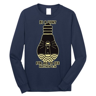 Be A Light For All To See Long Sleeve Shirt