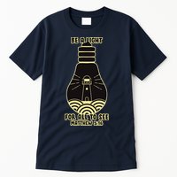 Be A Light For All To See Tall T-Shirt