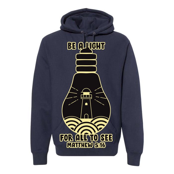 Be A Light For All To See Premium Hoodie