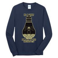 Be A Light For All To See Tall Long Sleeve T-Shirt