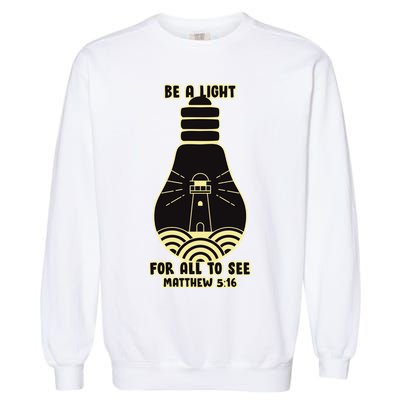 Be A Light For All To See Garment-Dyed Sweatshirt