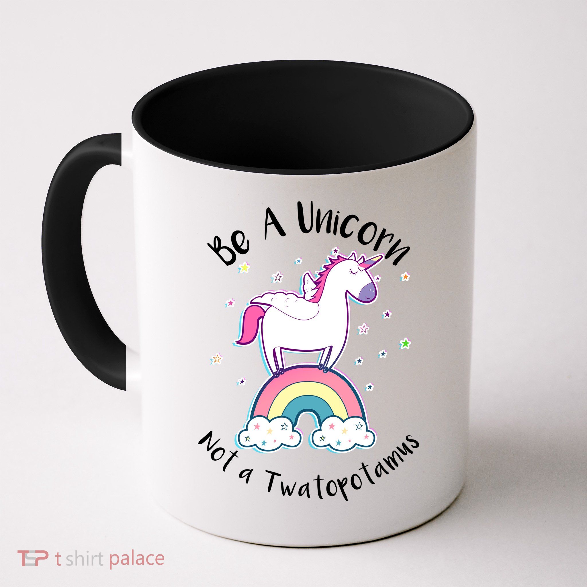 Be A Unicorn Not A Twatopotamus Mug