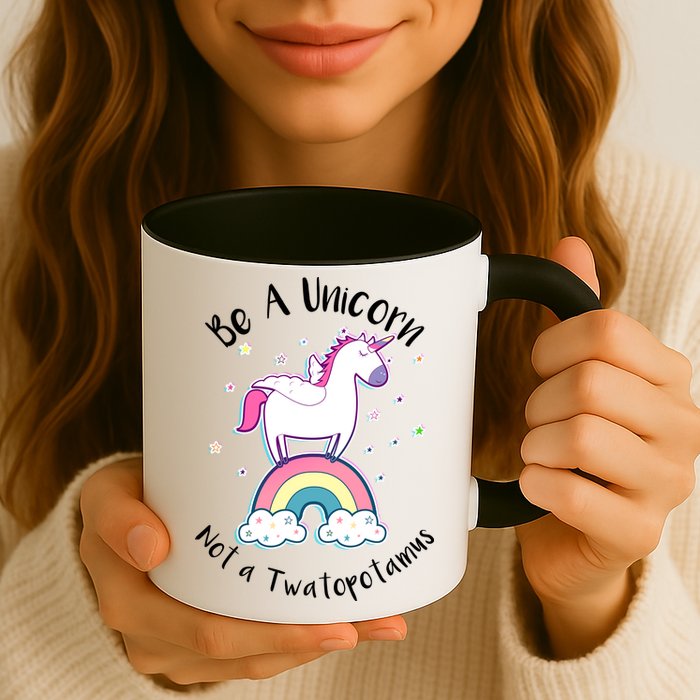 Be A Unicorn Not A Twatopotamus Mug