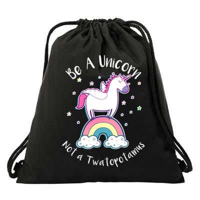 Be A Unicorn Not A Twatopotamus Drawstring Bag