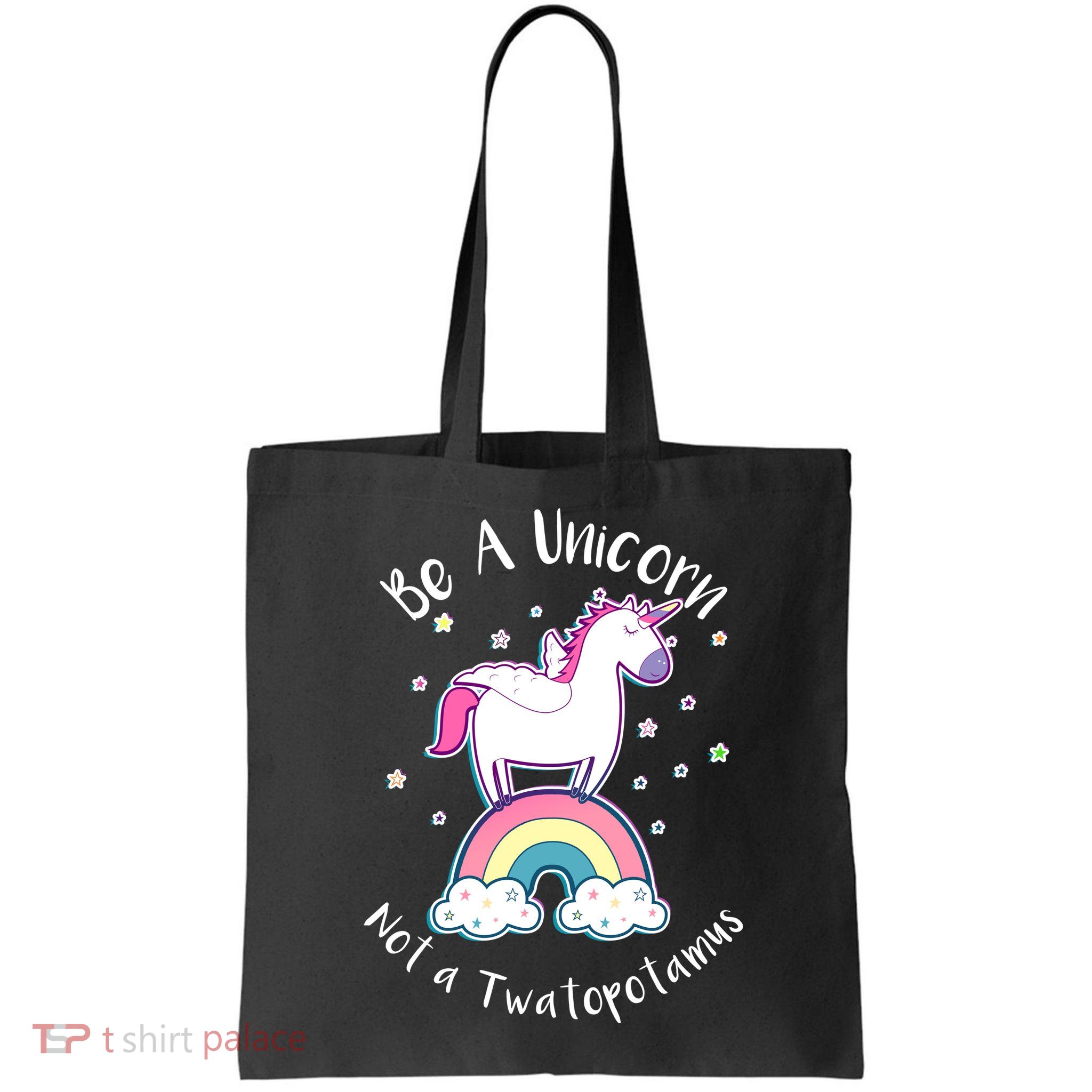 Be A Unicorn Not A Twatopotamus Bag