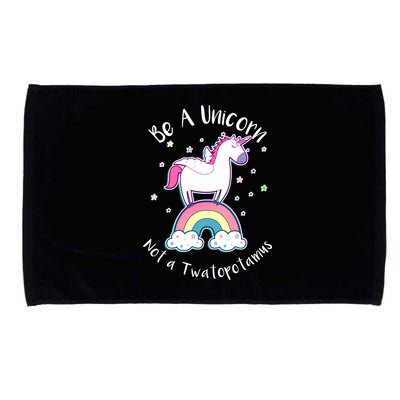 Be A Unicorn Not A Twatopotamus Microfiber Hand Towel