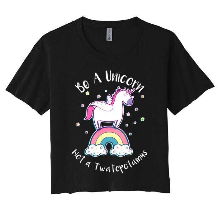 Be A Unicorn Not A Twatopotamus Crop Top