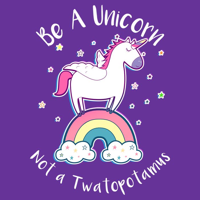 Be A Unicorn Not A Twatopotamus Button