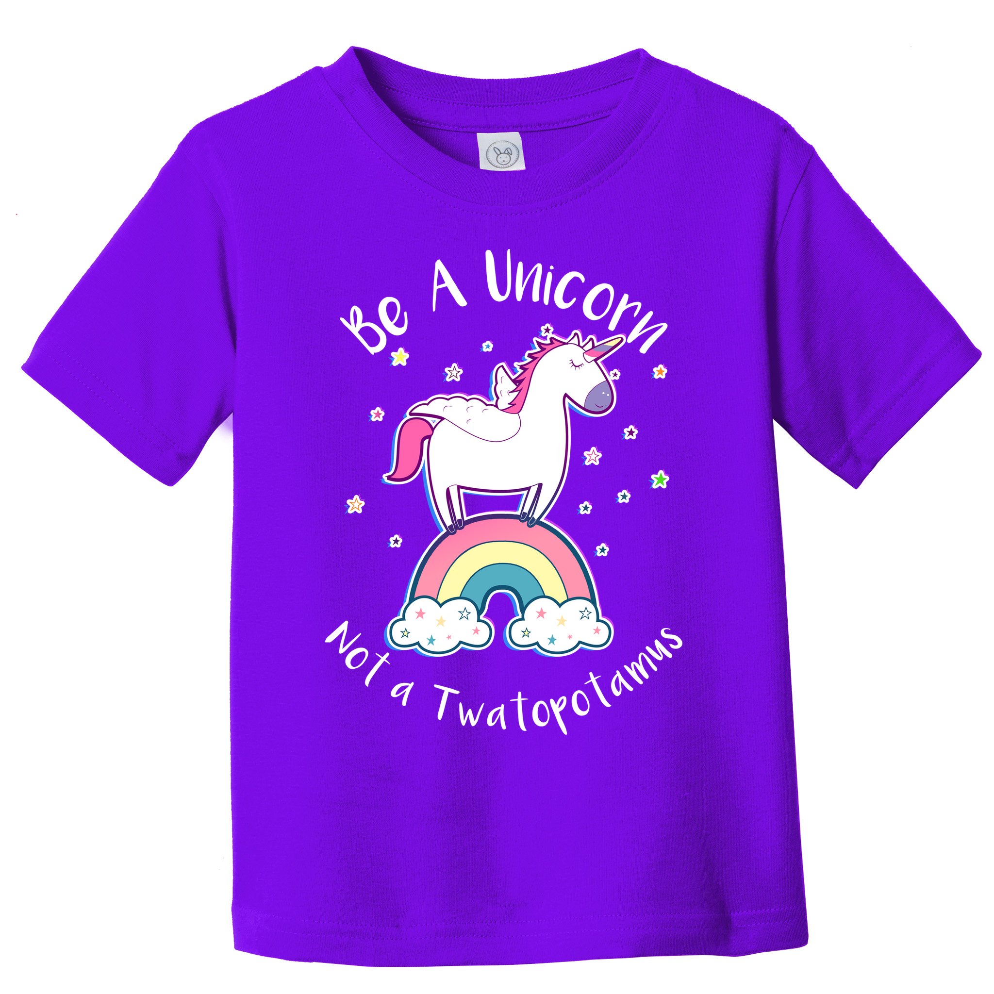 Be A Unicorn Not A Twatopotamus Toddler T-Shirt